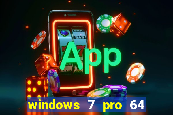 windows 7 pro 64 bits iso download